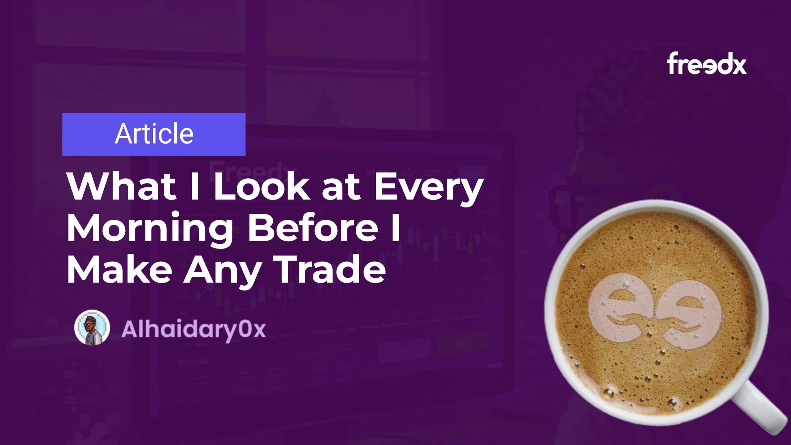 What I Look at Every Morning Before I Make Any Trade