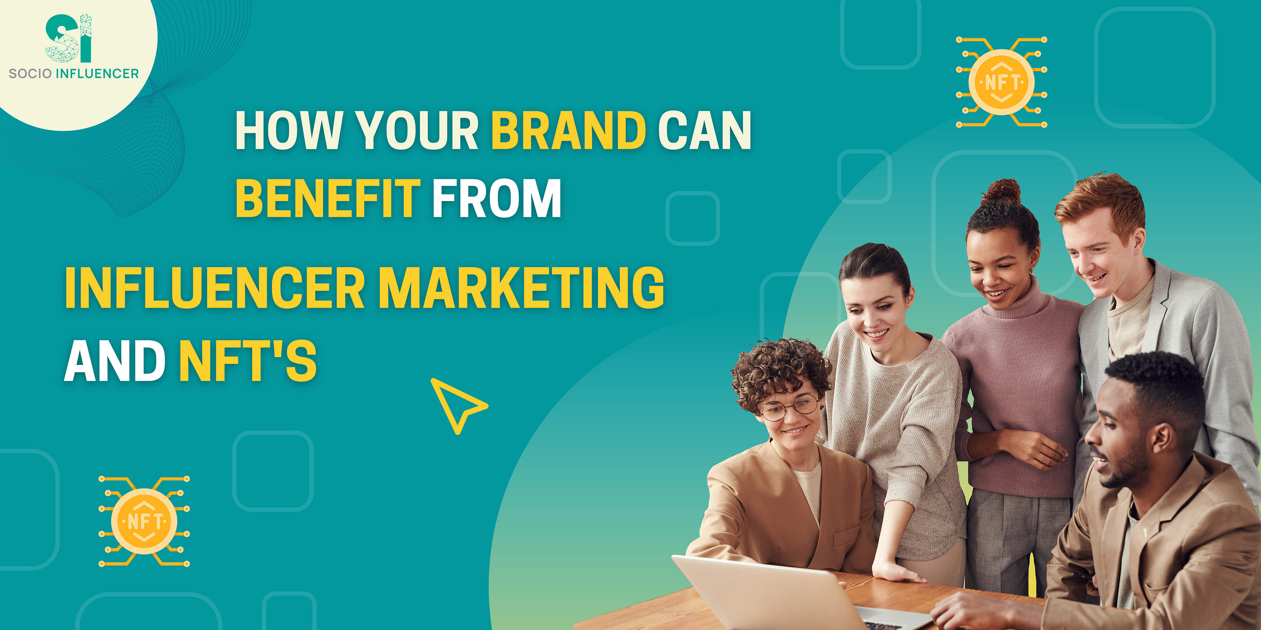 Influencer Marketing and NFTs: How Your Brand Can Benefit