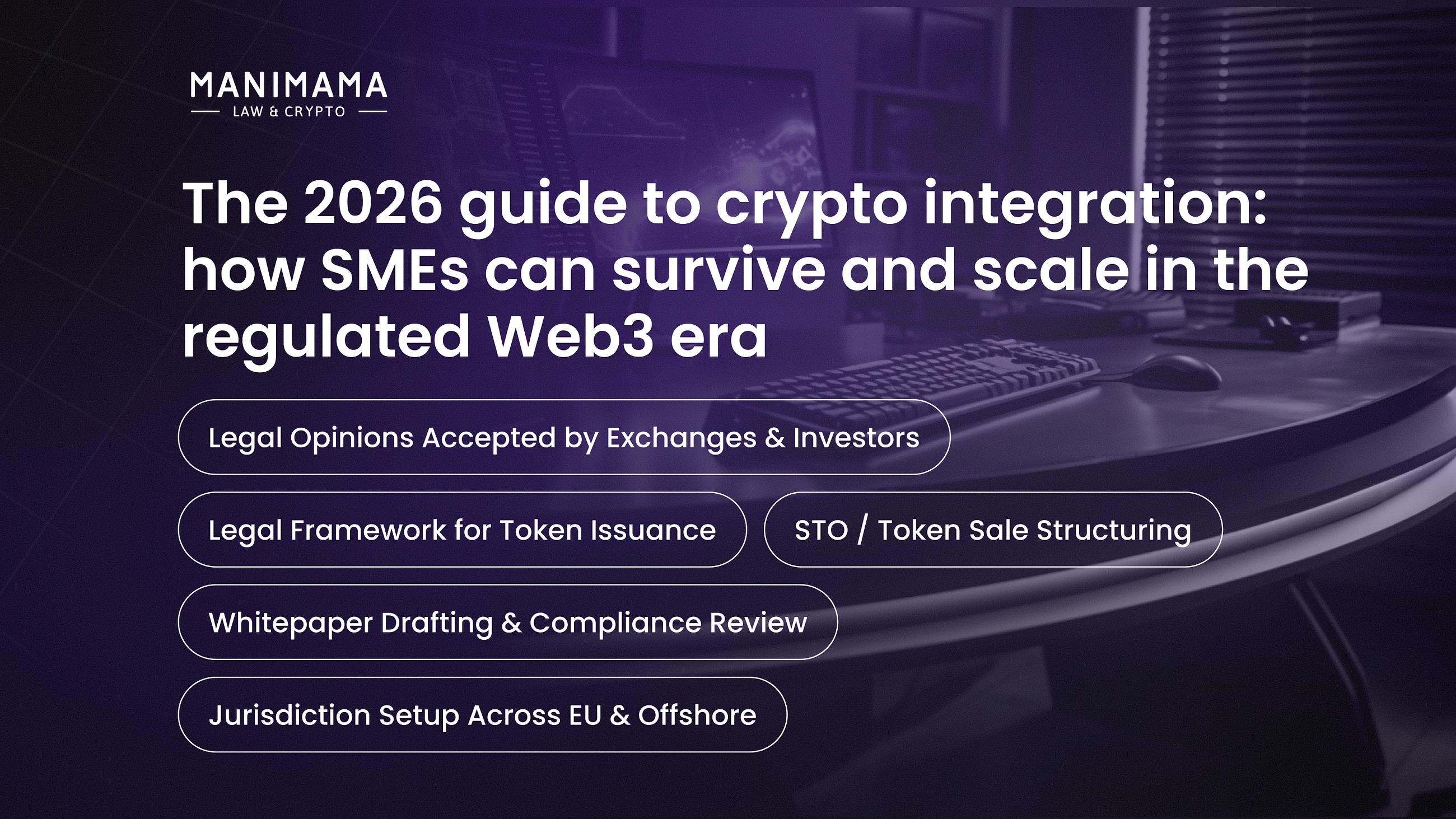 The 2026 guide to crypto integration: how SMEs can survive and scale in the regulated Web3 era