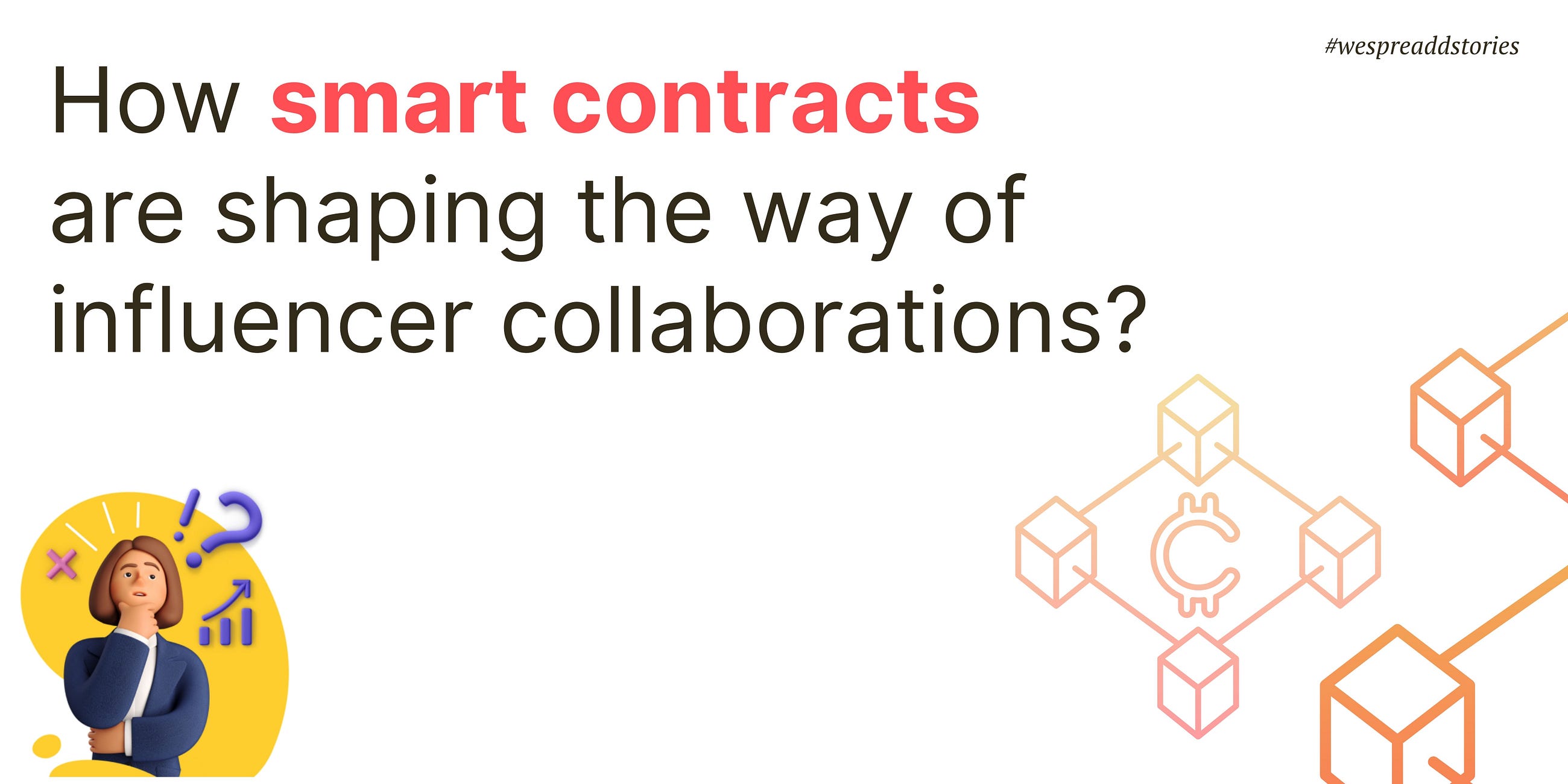 How smart contracts are shaping the way of influencer collaborations?