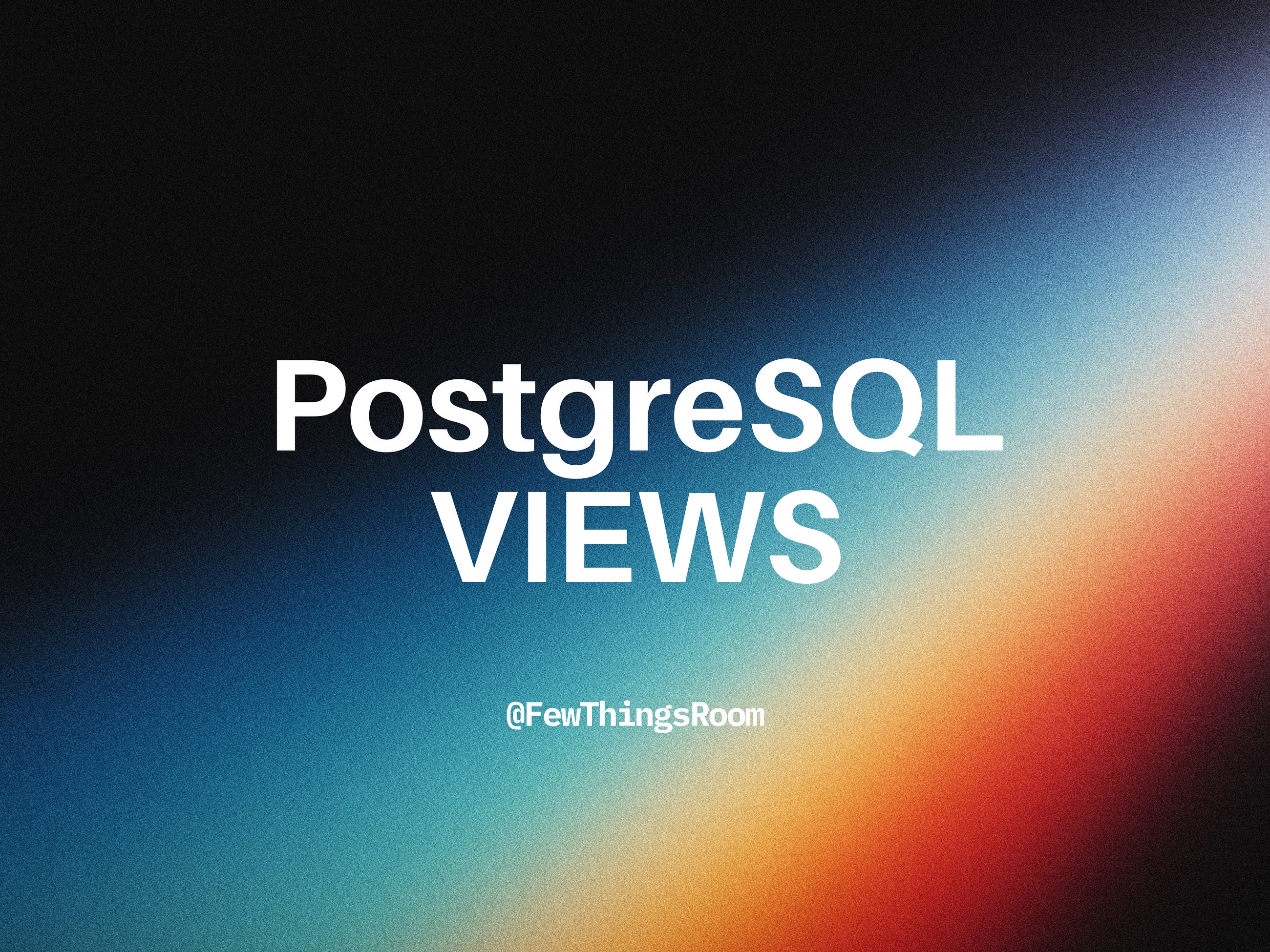 PostgreSQL | VIEWS