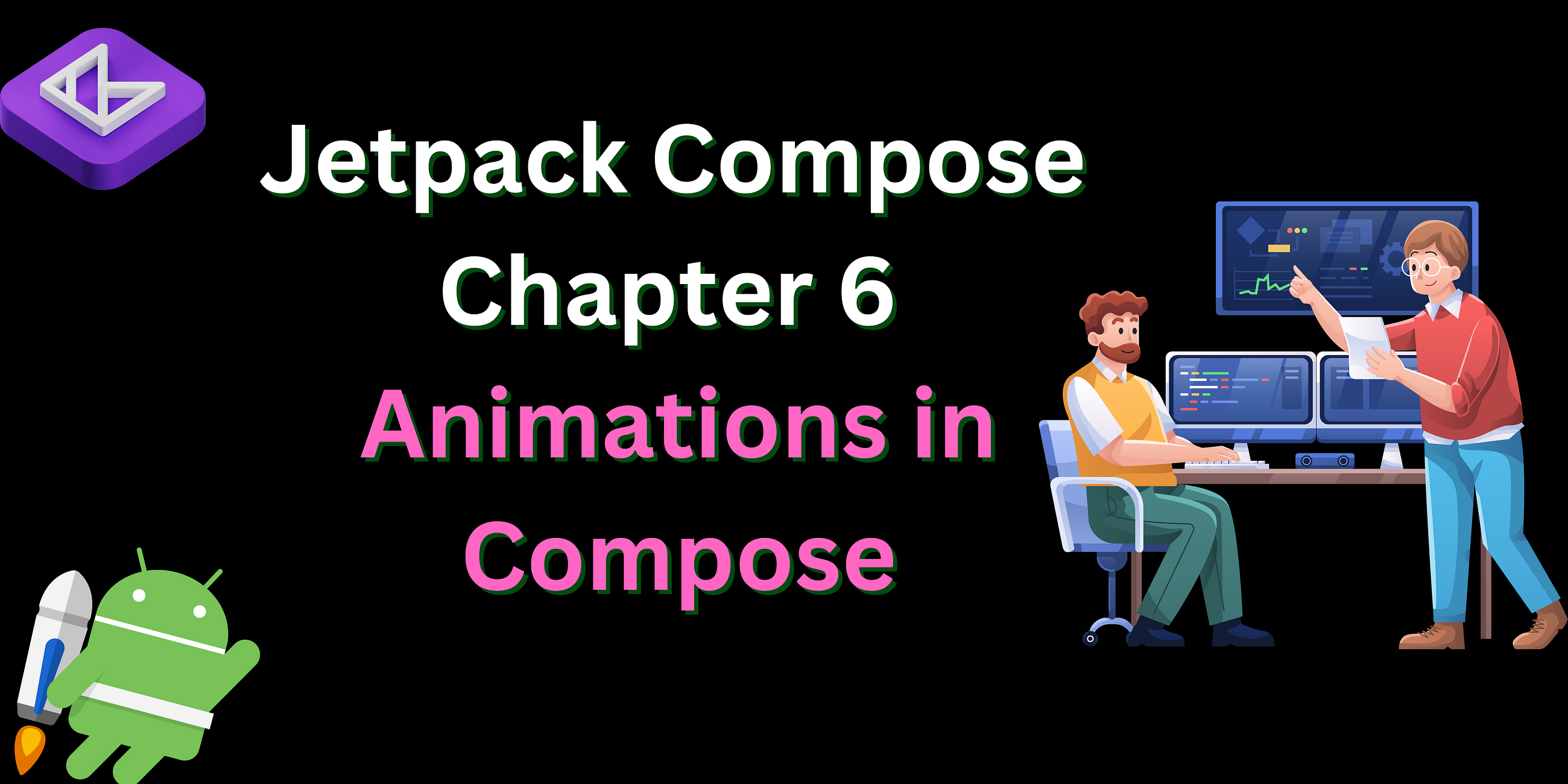 Jetpack Compose — Chapter 6: Animations in Compose