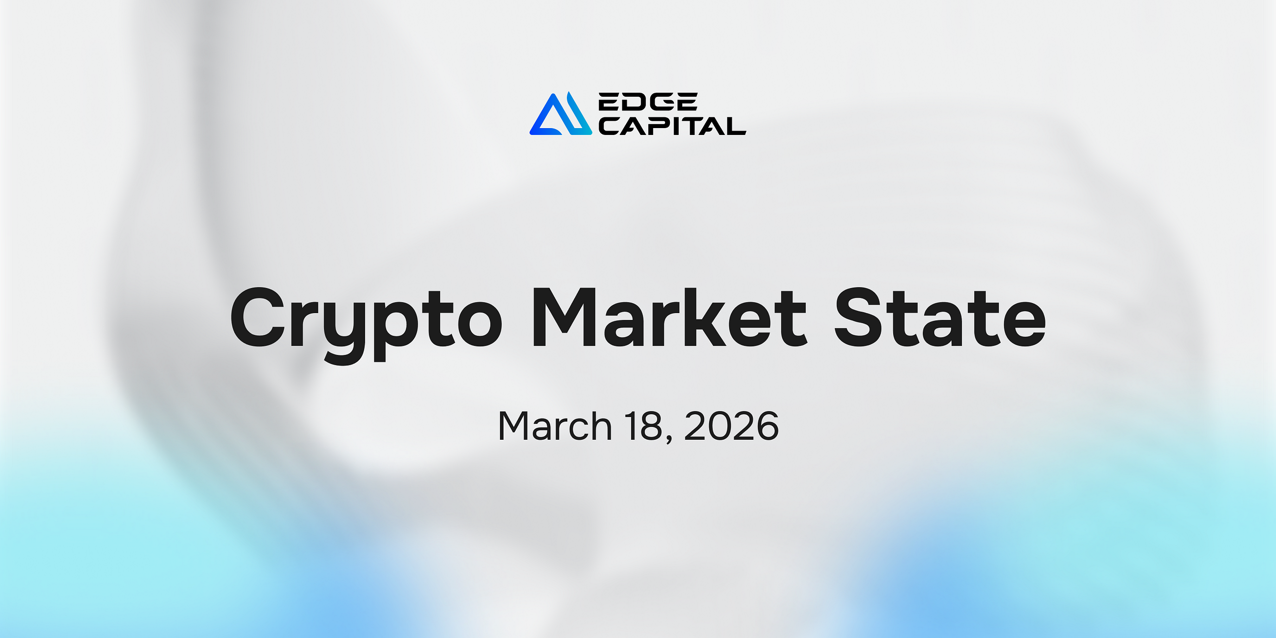 Crypto Market State | Mar 18, 2026