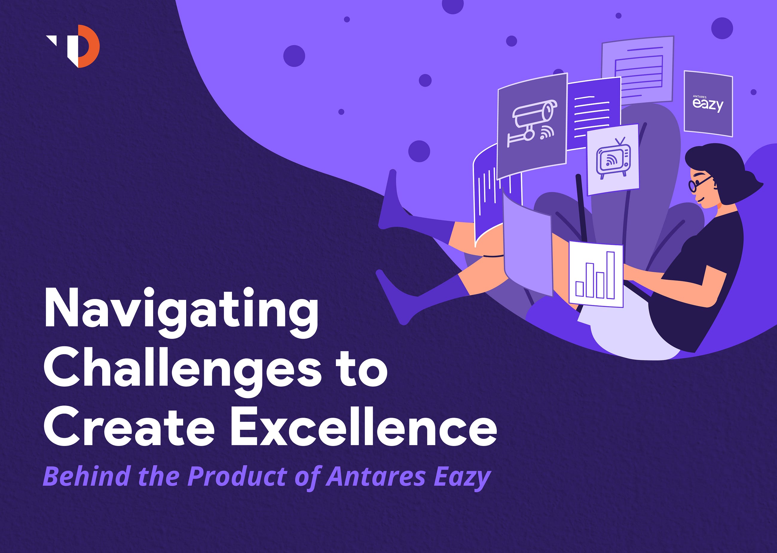 Behind the Product of Antares Eazy: Navigating Challenges to Create Excellence
