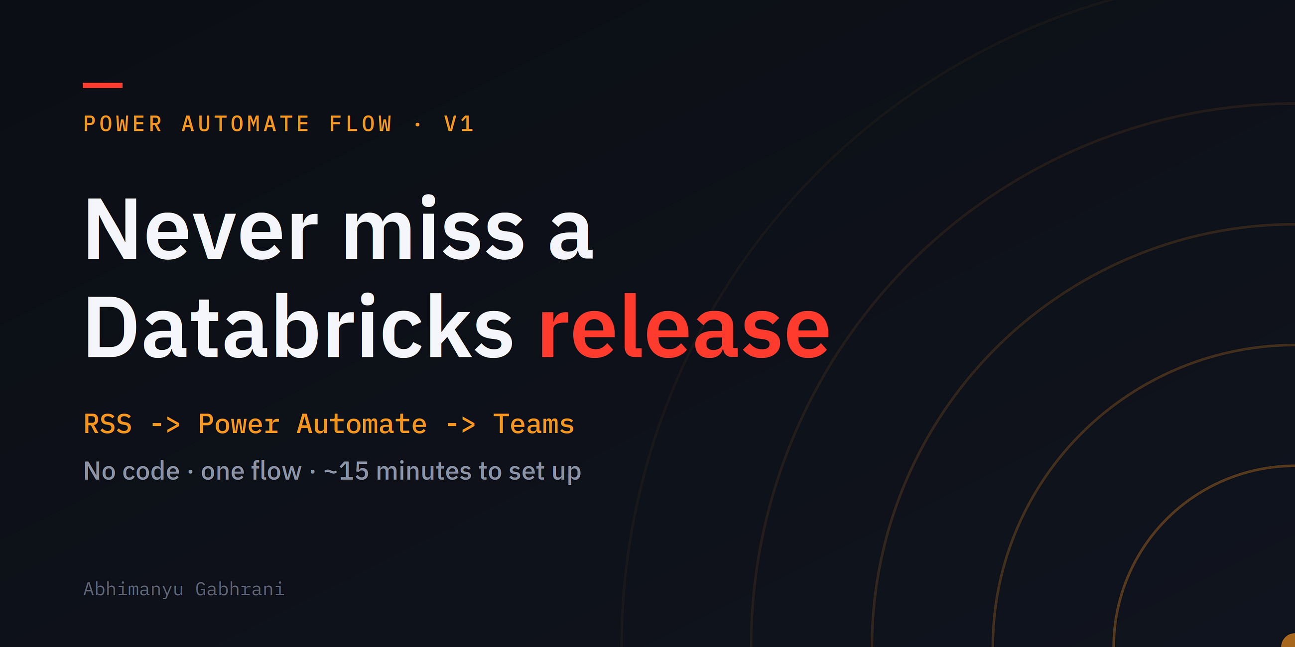 I Kept Missing Databricks Releases. Here’s the Power Automate → Teams Flow I Built to Fix It (v1)