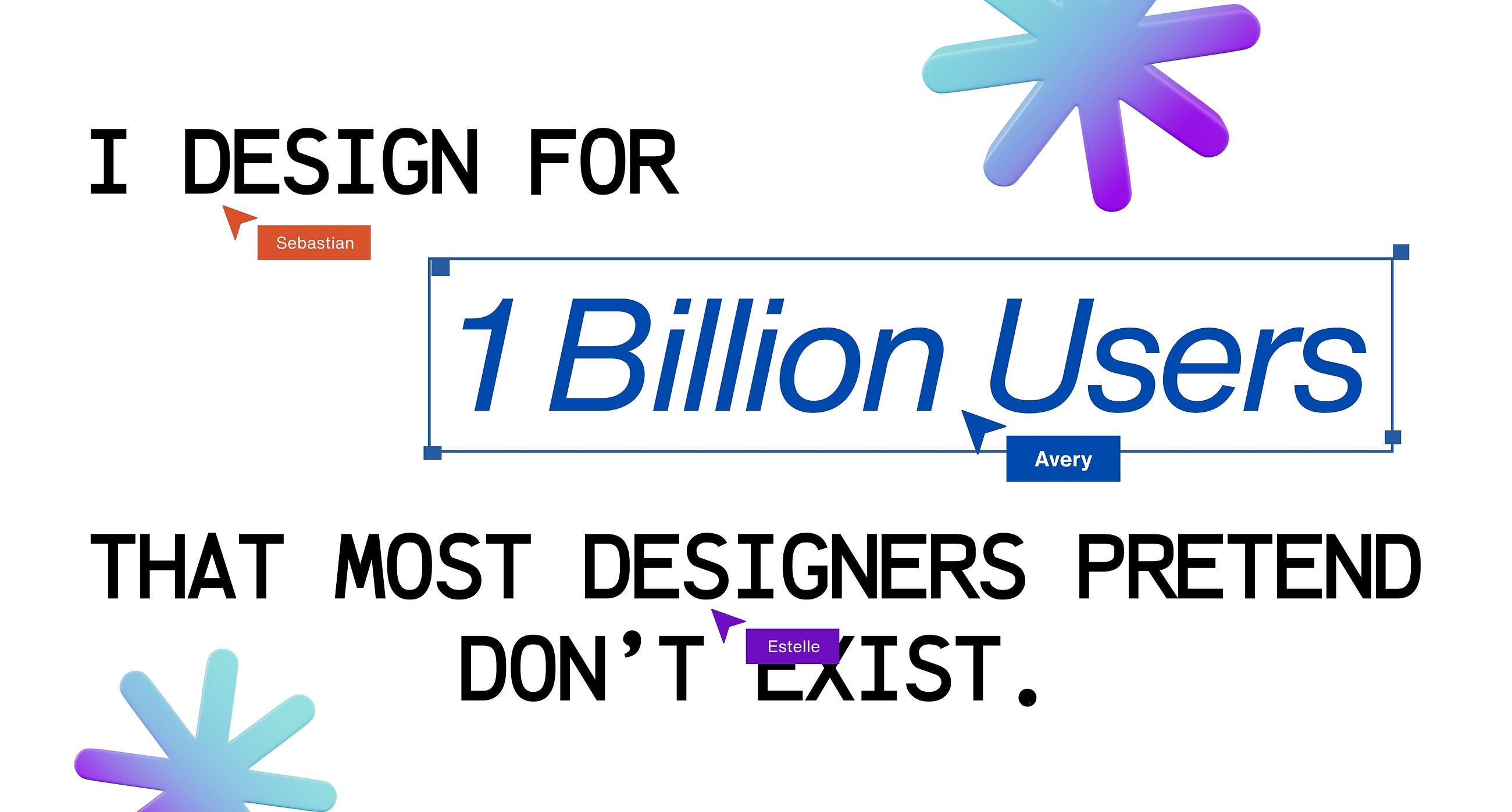I Design for 1 Billion Users That Most Designers Pretend Don’t Exist.