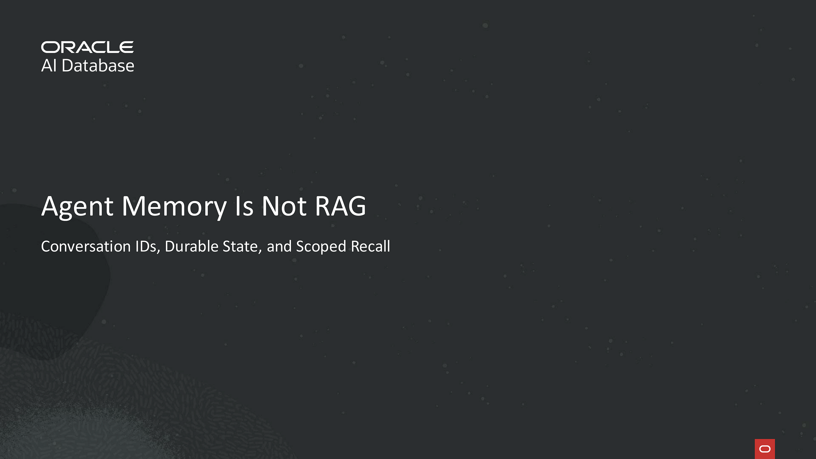 Agent Memory Is Not RAG: Conversation IDs, Durable State, and Scoped Recall