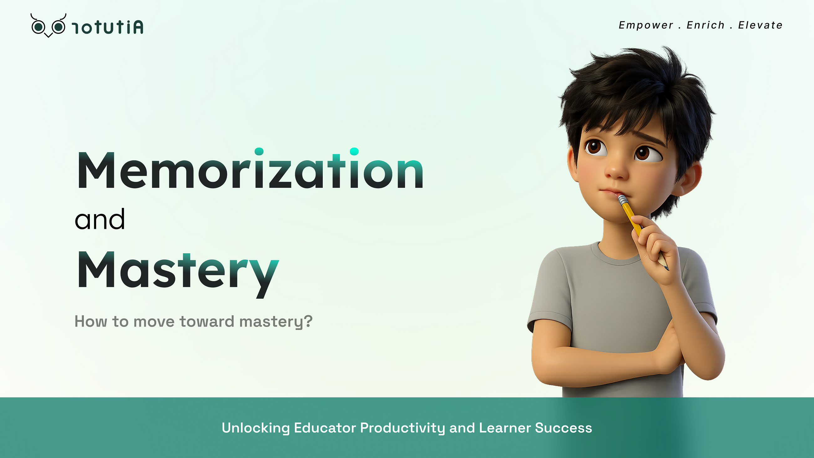 Why Memorization Still Dominates Classrooms, and How to Move Toward Mastery