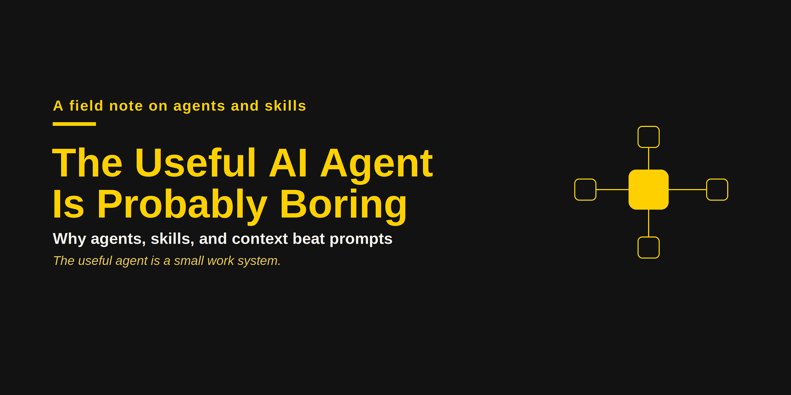The Useful AI Agent Is Probably Boring