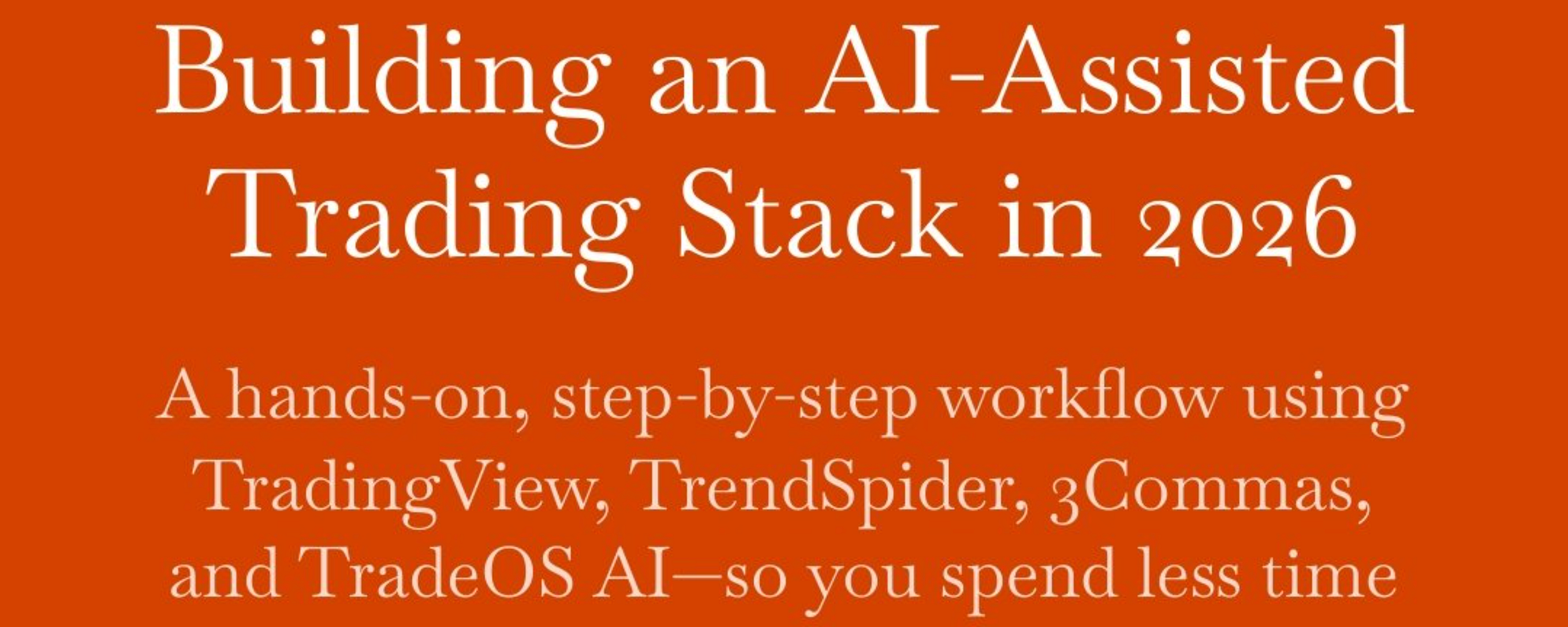 Building an AI-assisted Trading Stack in 2026 — A hands-on, step-by-step workflow using…