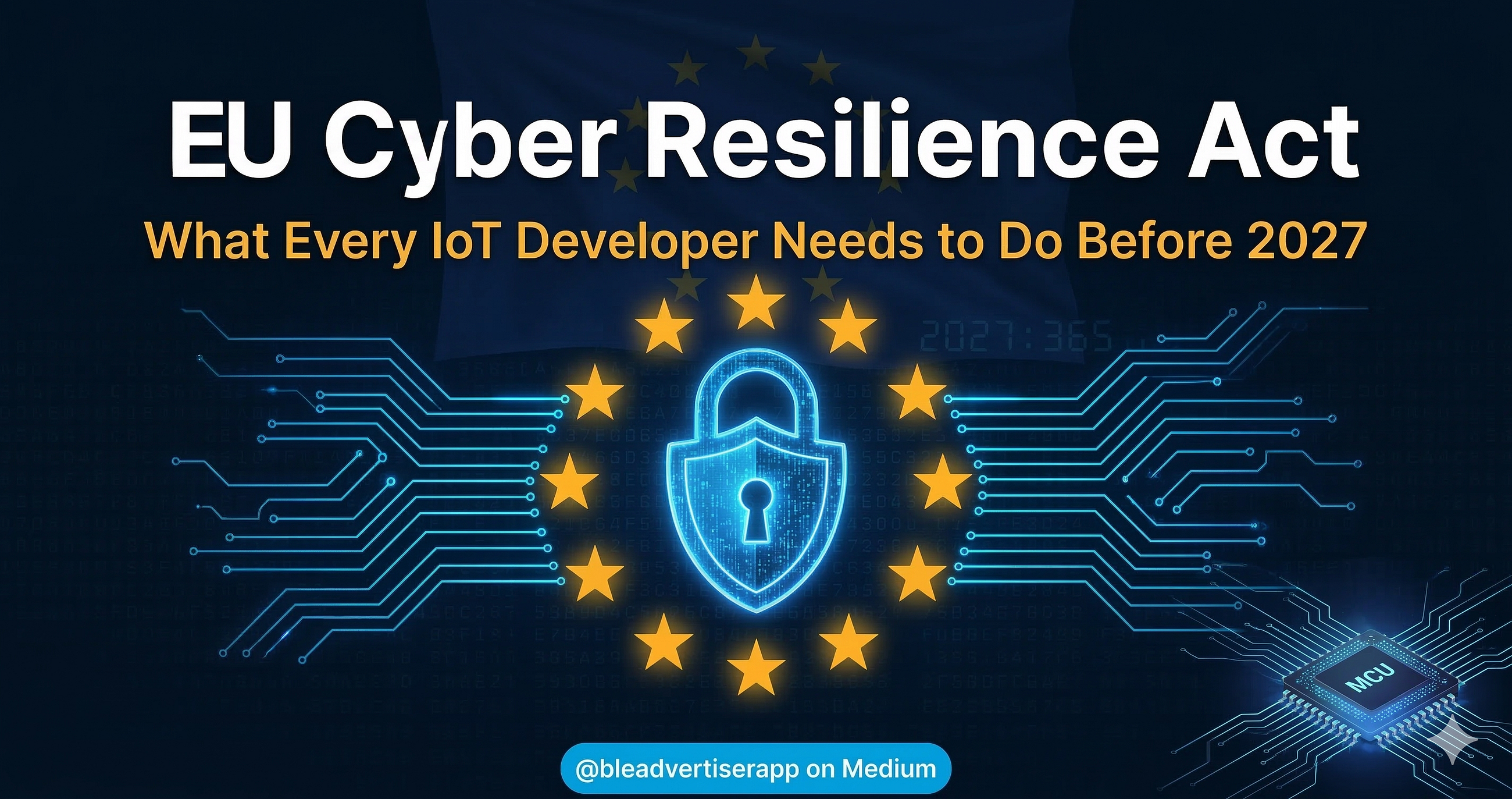 The EU Cyber Resilience Act Just Changed IoT Forever — Here’s What Every Developer Building a…