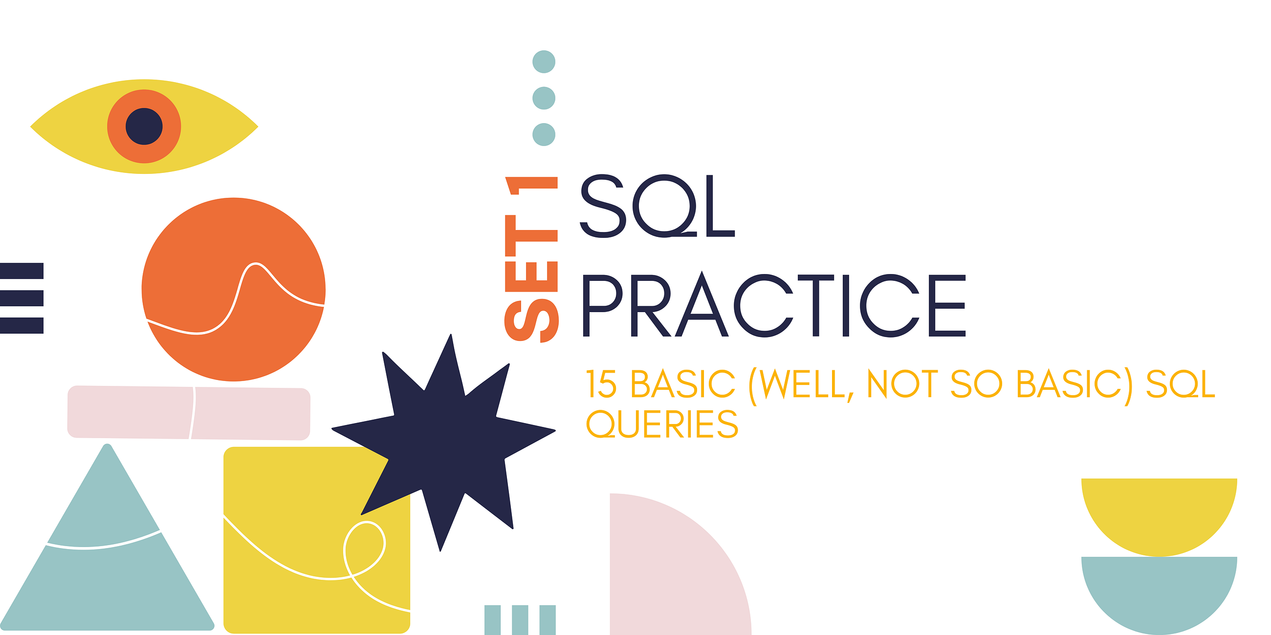 SQL Practice Set 1: Building Blocks of Mastery