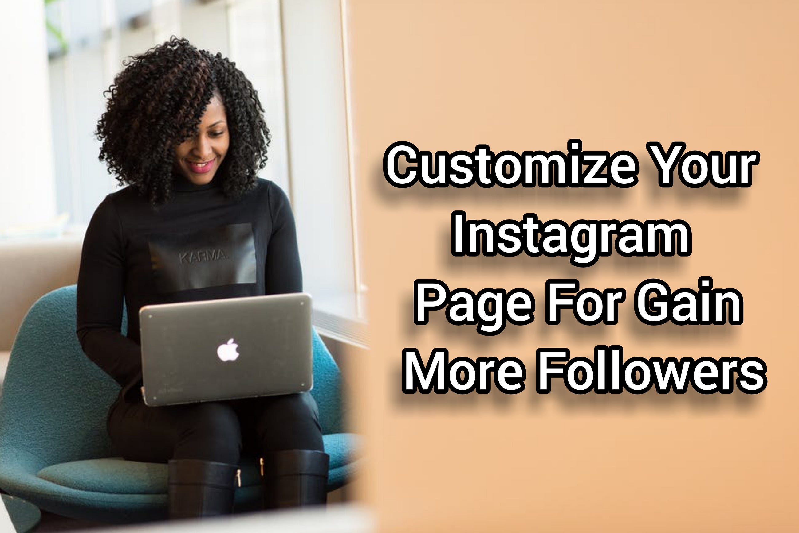 Customize Your Instagram Page For Gain More Followers
