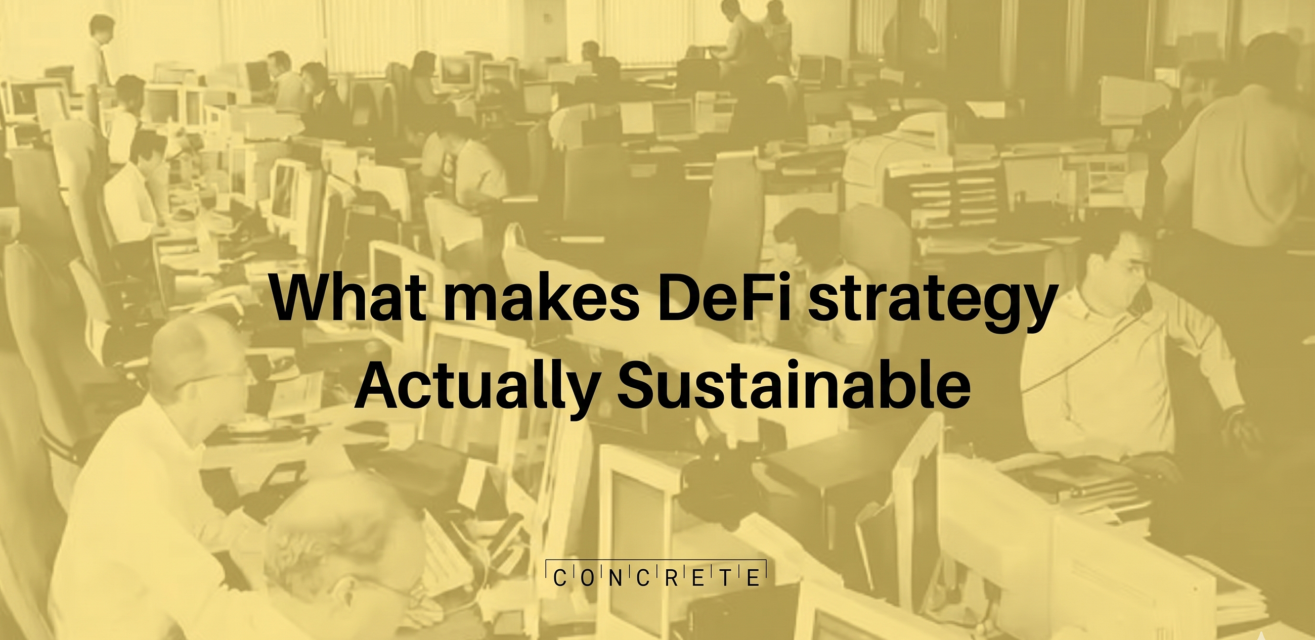 What Makes a DeFi Strategy Actually Sustainable?