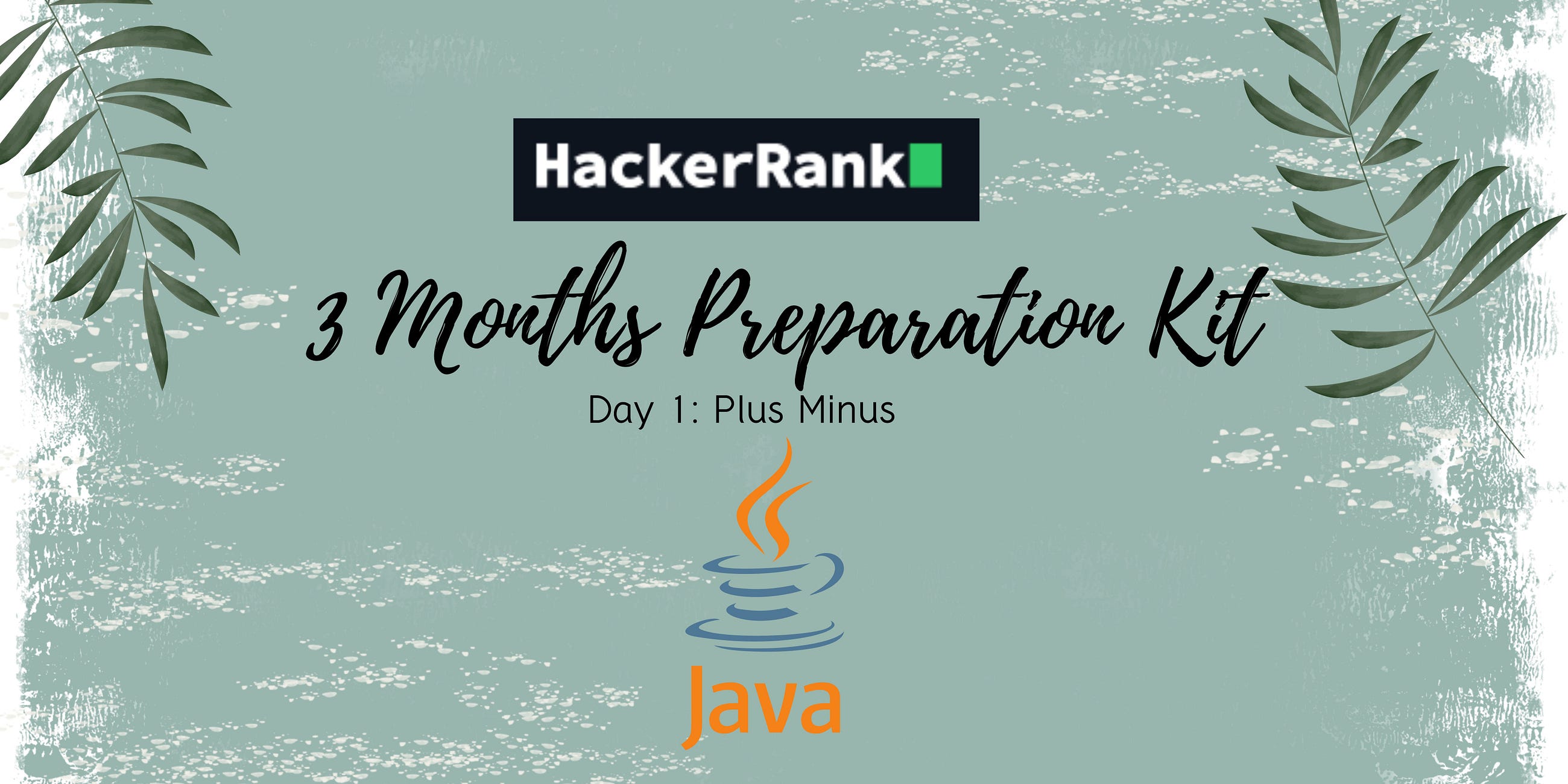 Day 1: Mastering the Plus Minus Challenge in Java