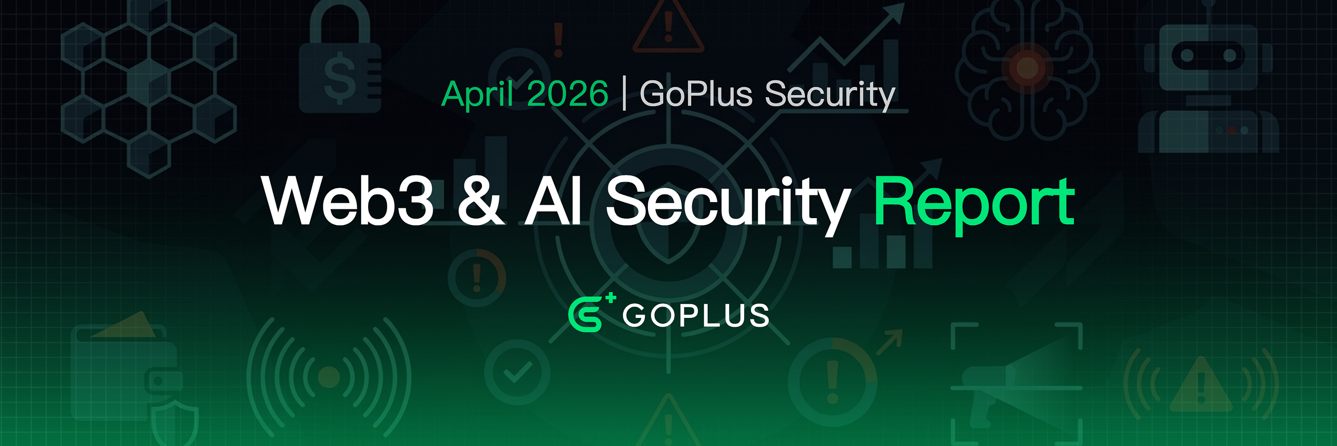 GoPlus April 2026 Web3 & AI Security Data Report
