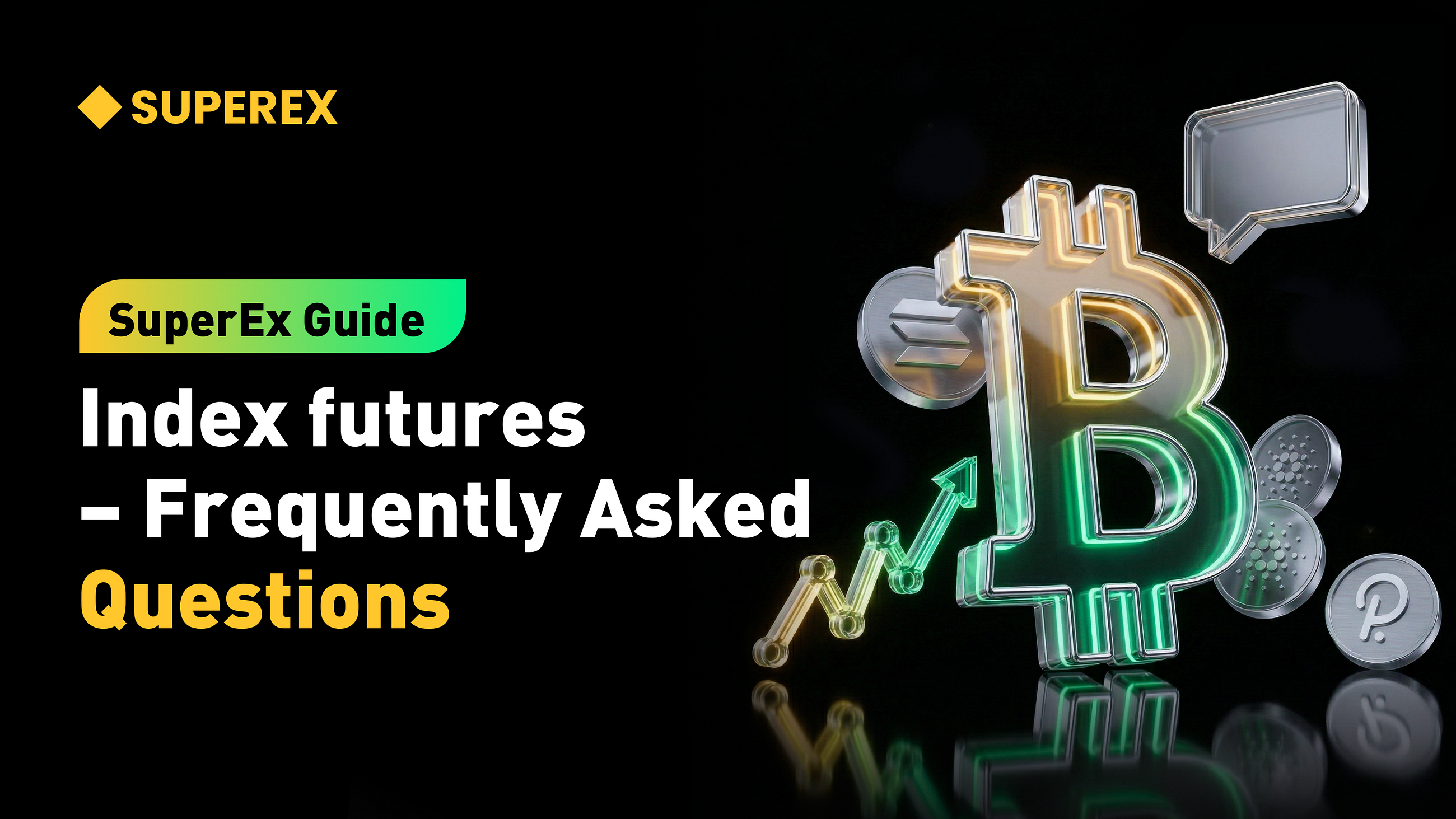 SuperEx Guide: Index futures — Frequently Asked Questions