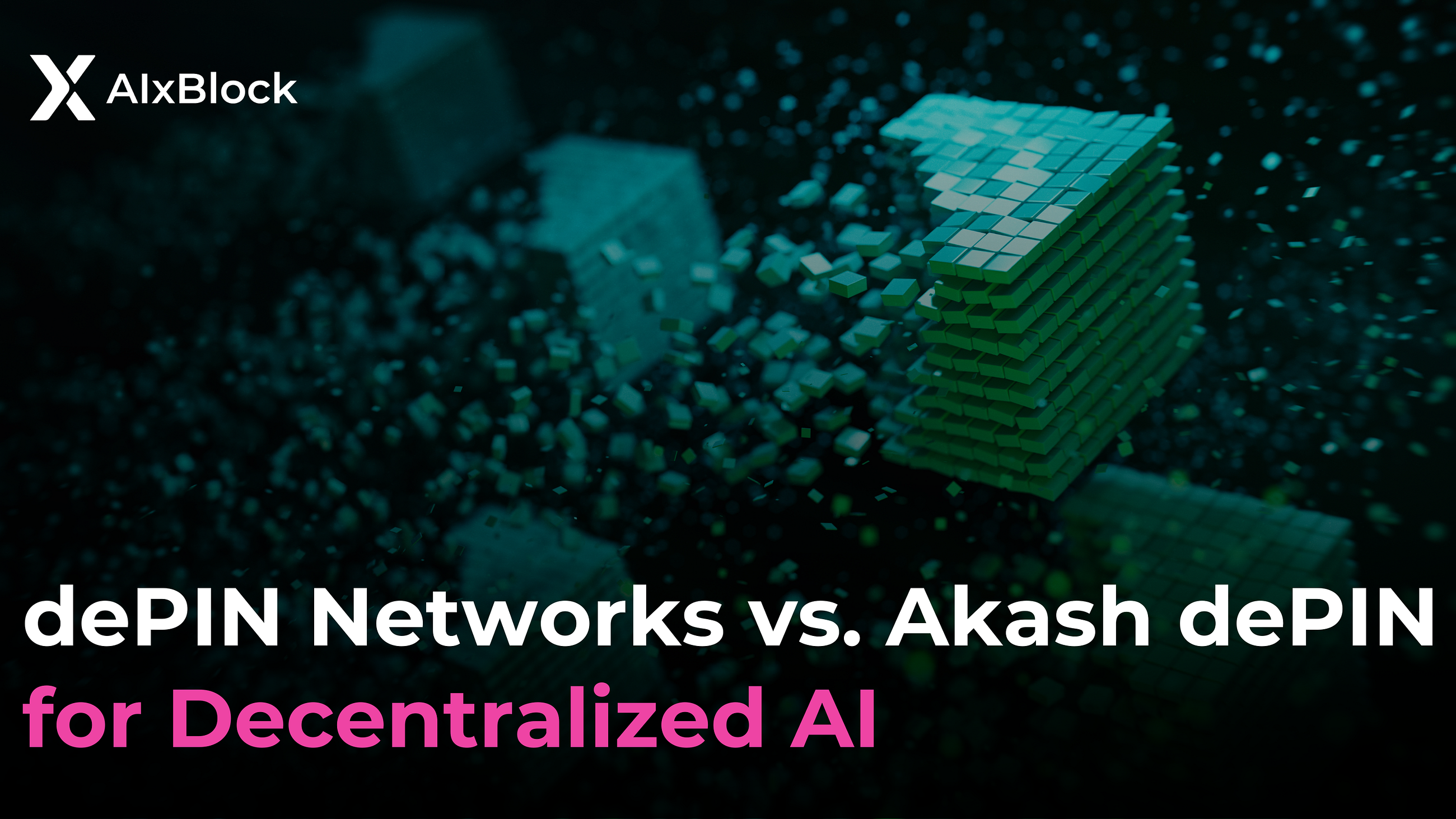 The Ultimate Showdown: dePIN Networks vs. Akash dePIN for Decentralized AI
