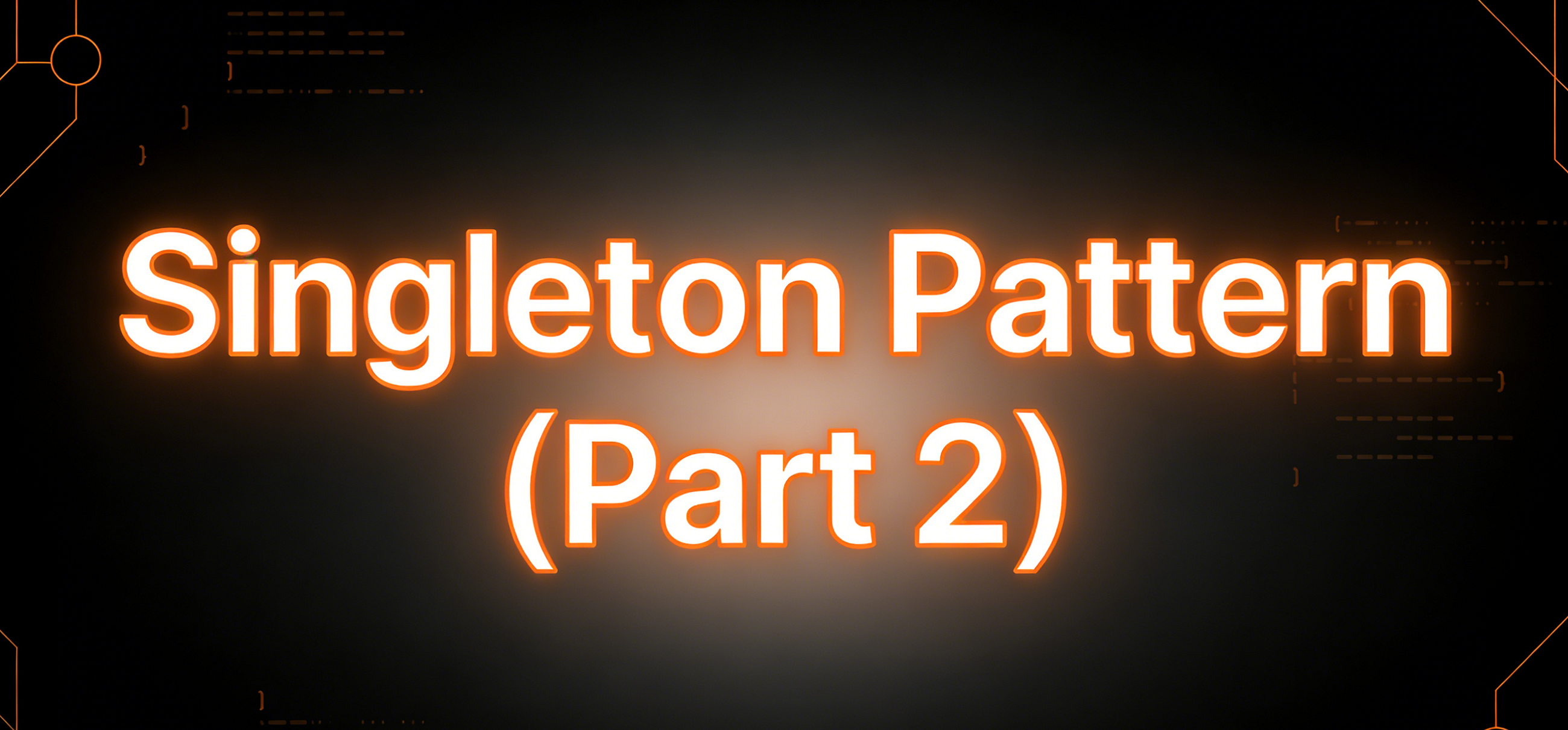Singleton Pattern (Part 2): Why I Don’t Recommend Using the Singleton Pattern?