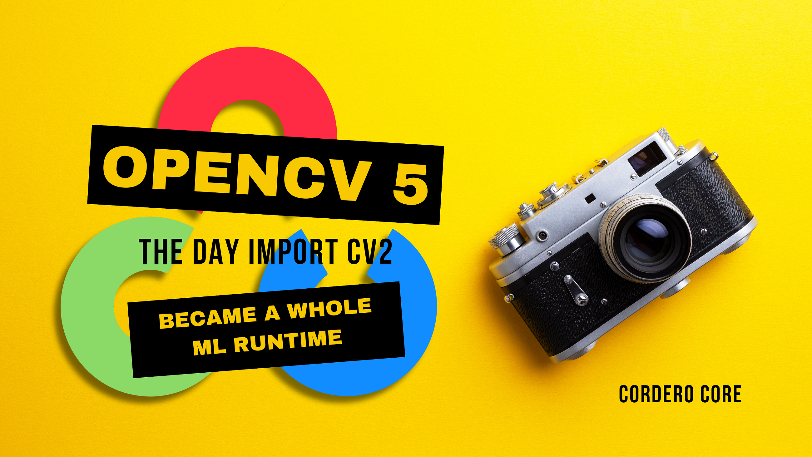OpenCV 5: The Day `import cv2` Became a Whole ML Runtime