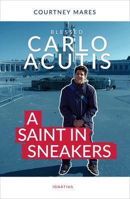 [PDF] Blessed Carlo Acutis: A Saint in Sneakers By Courtney Mares