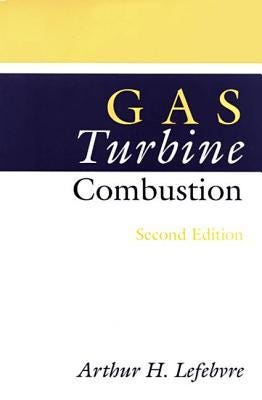 PDF Gas Turbine Combustion By Arthur H. Lefebvre