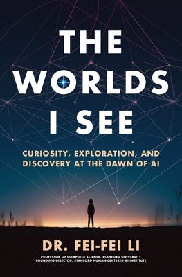 PDF The Worlds I See: Curiosity, Exploration, and Discovery at the Dawn of AI By Fei-Fei Li