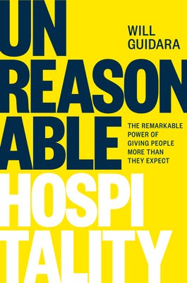 PDF Unreasonable Hospitality: The Remarkable Power of Giving People More Than They Expect By Will Guidara