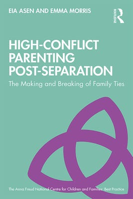 High-Conflict Parenting Post-Separation: The Making and Breaking of Family Ties (The Anna Freud) E book