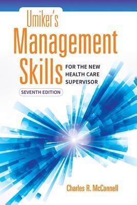 PDF Umiker's Management Skills for the New Health Care Supervisor By Charles R. McConnell