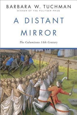 A Distant Mirror: The Calamitous 14th Century E book