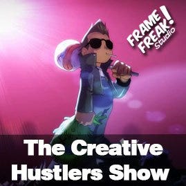 The Creative Hustlers Show - Frame Freak Studio