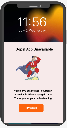 Message reads: “Oops! App unavailable. We`re sorry but the app is currently unavailable. Please try again later. Thank you for understanding”. Button: “Try again”.