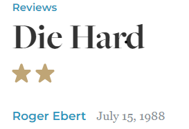 a screenshot of Roger Ebert’s Die Hard review. He gave the film 2 out of 4 stars.