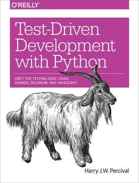 Test-Driven Development with Python by Harry J.W. Percival