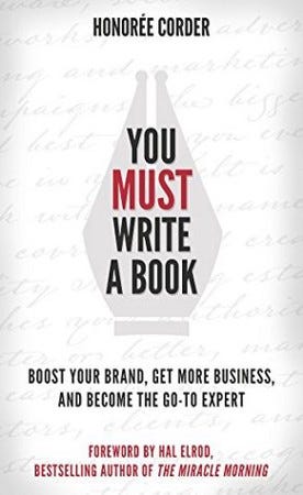 A picture of a book cover, titled You Must Write a Book; written by Honoree’ Corder.