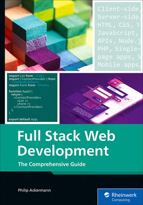 Full Stack Web Development: The Comprehensive Guide (Rheinwerk Computing) PDF