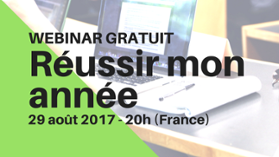 Inscrivez-vous au webinar GRATUIT Réussir mon année 2017-2018 Le 29 août à 20h