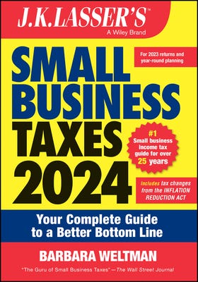 [PDF] J.K. Lasser's Small Business Taxes 2024: Your Complete Guide to a Better Bottom Line By Barbara Weltman
