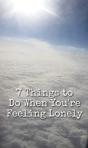 A photo of the sky and clouds with a saying of 7 things to do when you’re feeling lonely.