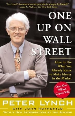 “One Up On Wall Street” by Peter Lynch