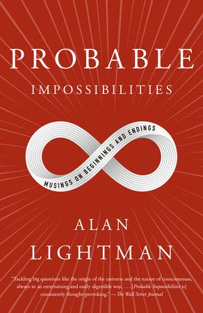 Cover image of Probable Impossibilities: Musings on Beginnings and Endings by Alan Lightman — image courtesy of Penguin Random House.