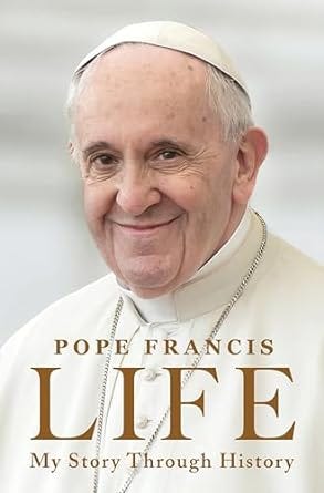 [PDF] Life: My Story Through History: Pope Francis’s Inspiring Biography Through History By Pope Francis