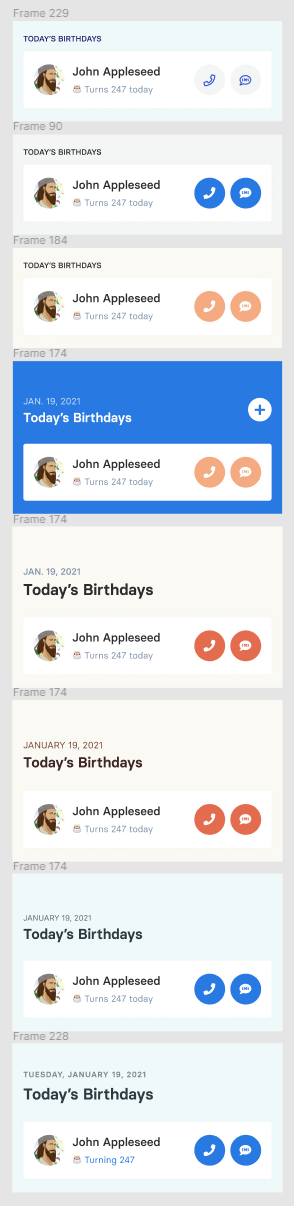 Screenshots of the design iterations for “Today’s Birthdays” under the Birthdays tab.