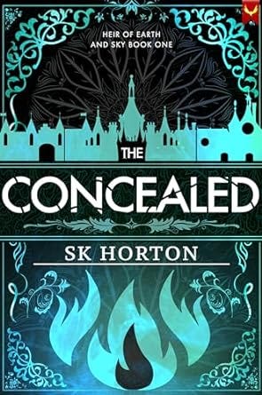 PDF The Concealed (Heir of Earth and Sky #1) By S.K. Horton