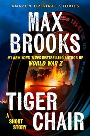 PDF Tiger Chair: A Short Story By Max Brooks