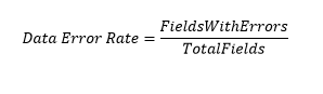 Data Error Rate is equal to the number of fields with errors divided by the total number of fields under test