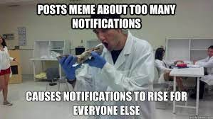 Too many notifications memes