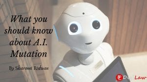 What you should know about AI Mutation by Sharomi Ridwan