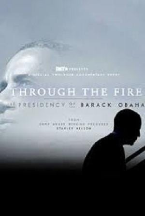 Through the Fire: The Legacy of Barack Obama (2017) | Poster